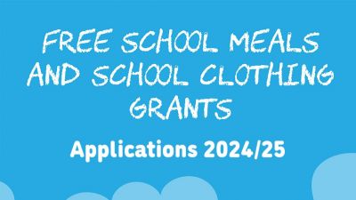 Free school meals and school clothing grants Applications 2024/25